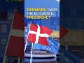Denmark takes over EU presidency
