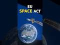 The First EU Space Law