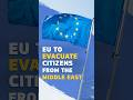 EU to help evacuate citizens from Middle East