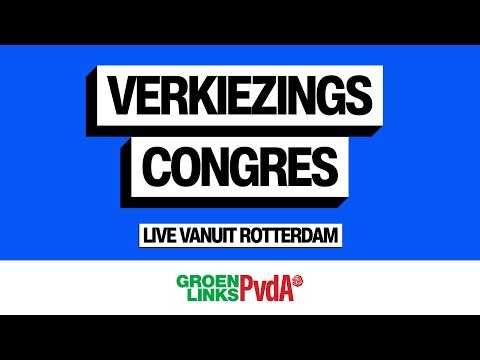 Verkiezingscongres | GroenLinks-PvdA | Live vanuit Rotterdam