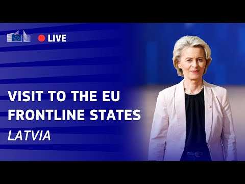 EC President Ursula von der LEYEN in Latvia